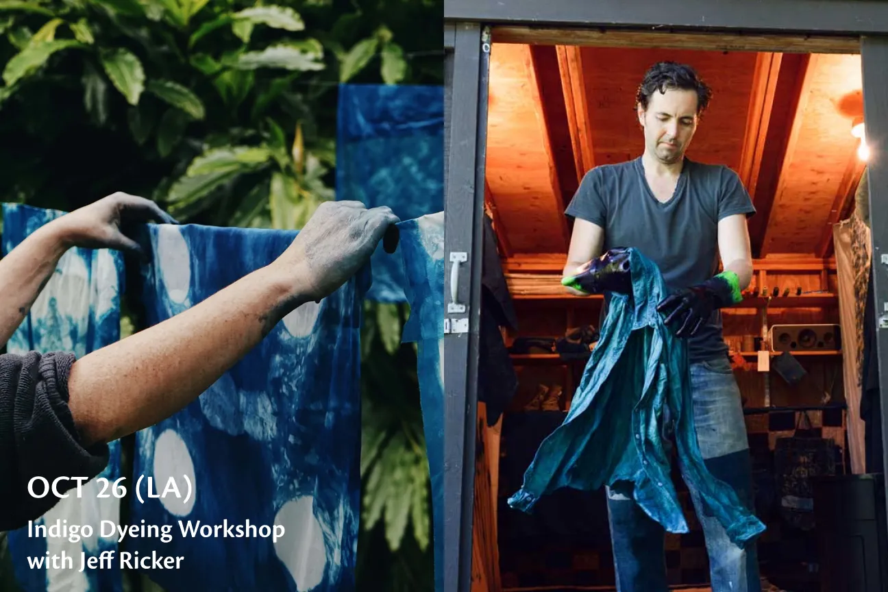 Indigo Dyeing Workshop with Jeff Ricker (LA)