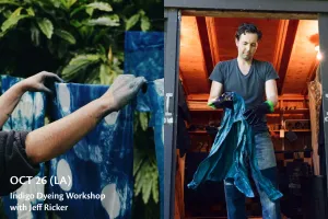 Indigo Dyeing Workshop with Jeff Ricker (LA)